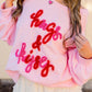 Pink Hugs and Kisses Pop Up Embroidered Raglan Sleeve Sweatshirt