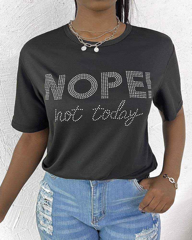 Nope Not Today Rhinestone Casual T shirt