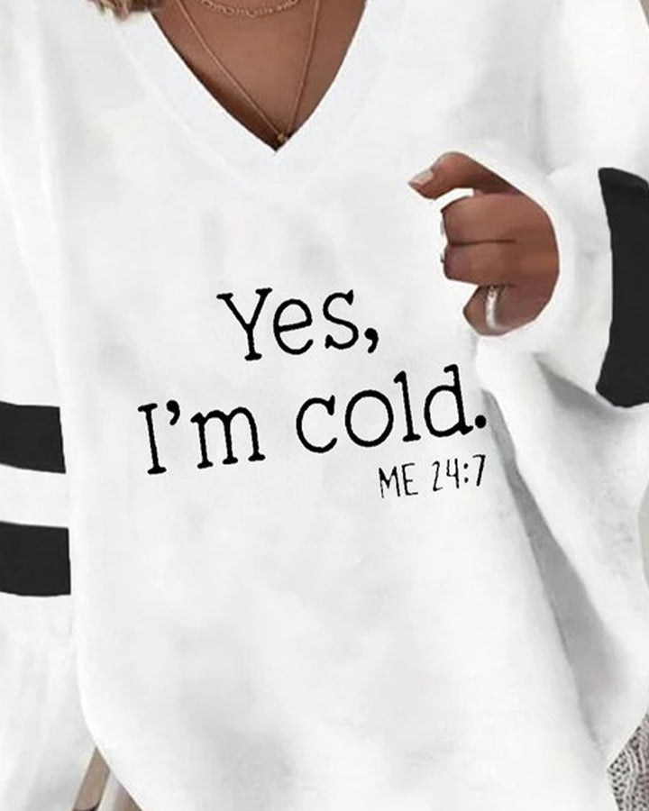 Yes I'm Cold Slogan Print Striped V Neck Top