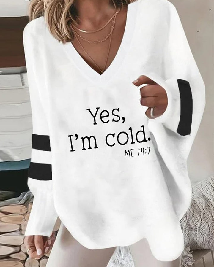 Yes I'm Cold Slogan Print Striped V Neck Top